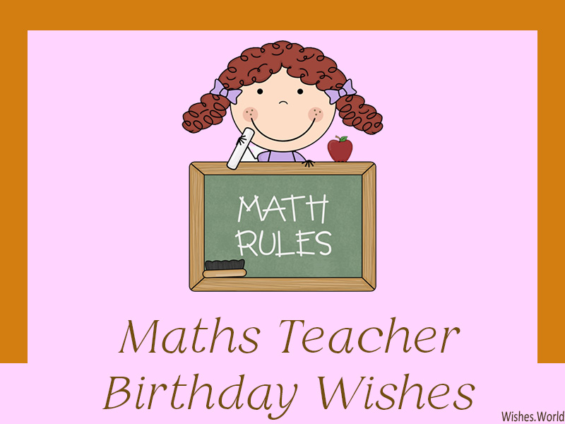 Maths Teacher Birthday Wishes For Sir Mam Funny Too Wishes