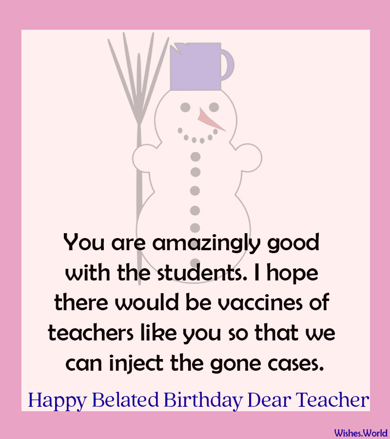 Funny-Teacher-Birthday-Belated-Wishes